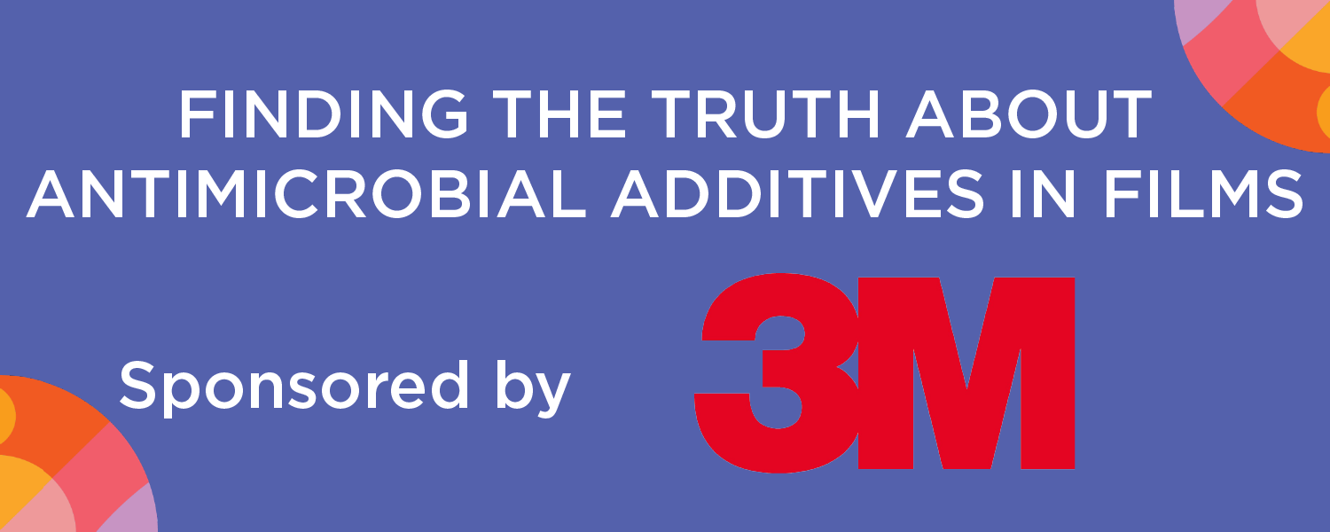 3M: Finding the Truth about Antimicrobial Additives in Films 