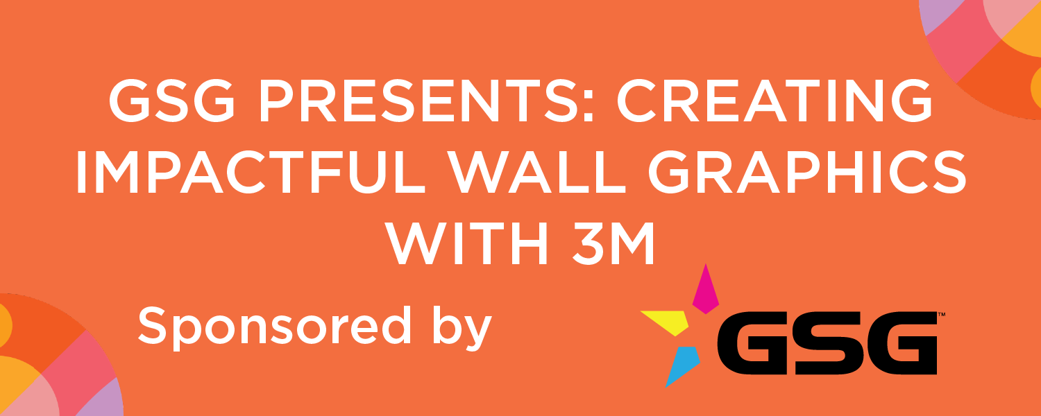 GSG Presents: Creating Impactful Wall Graphics with 3M