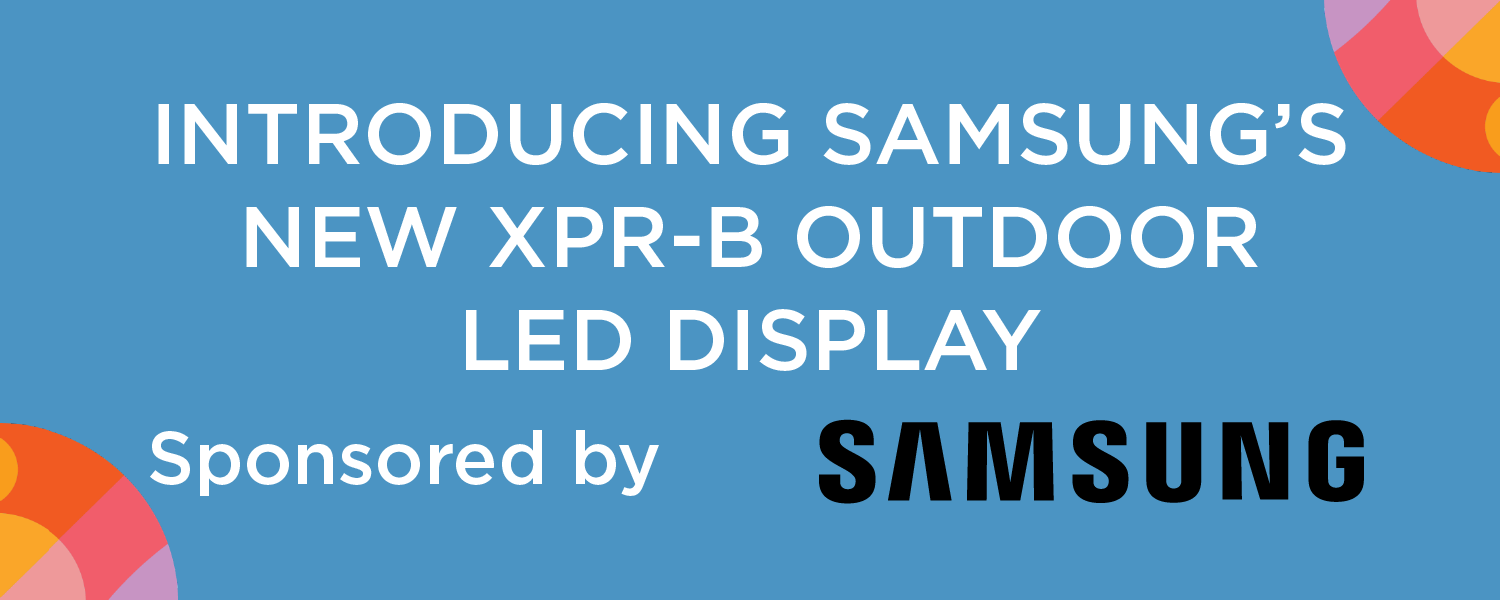 Introducing Samsung’s New XPR-B outdoor LED Display