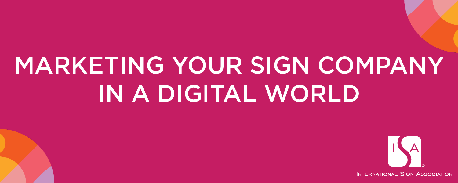 Marketing Your Sign Company in a Digital World