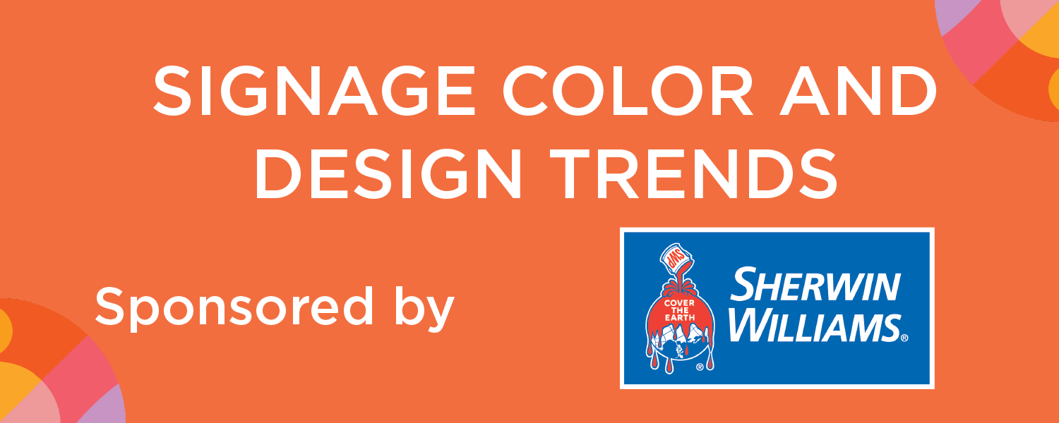 Signage Color & Design Trends Sponsored by Sherwin Williams