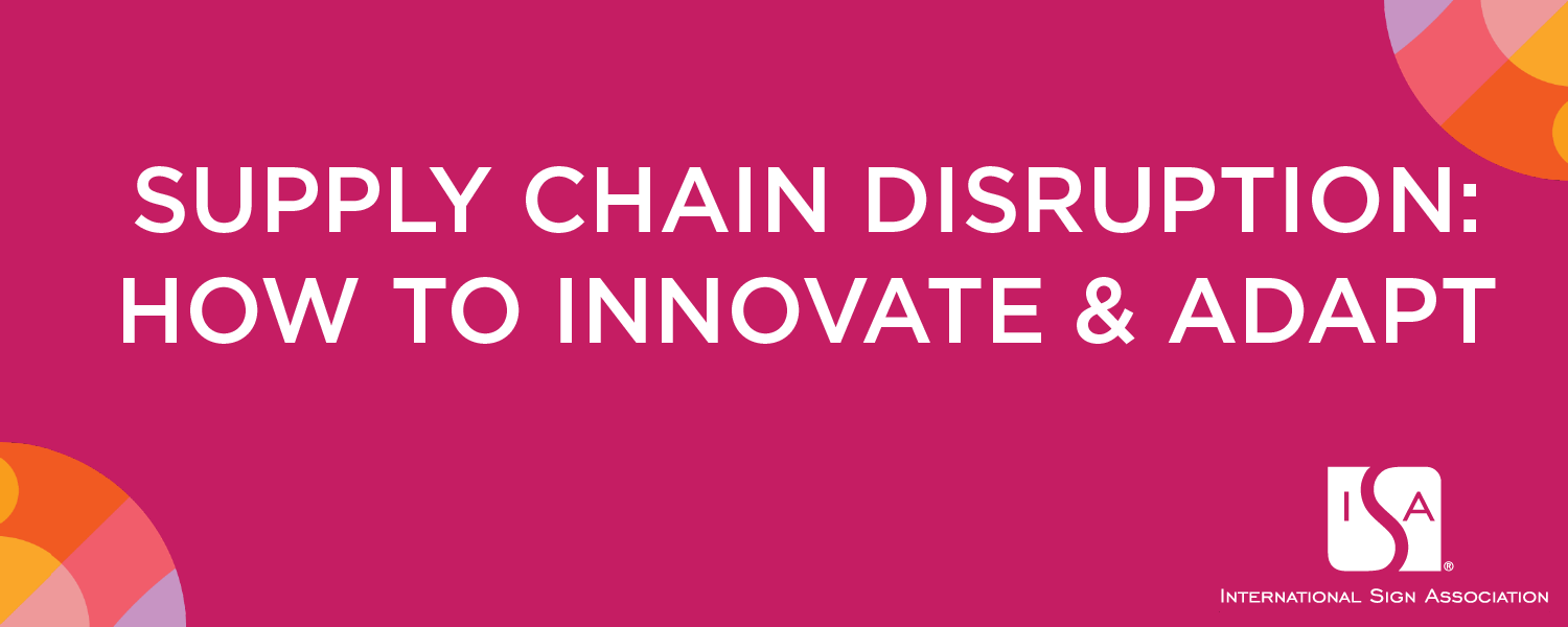 Supply Chain Disruption: How to Innovate & Adapt