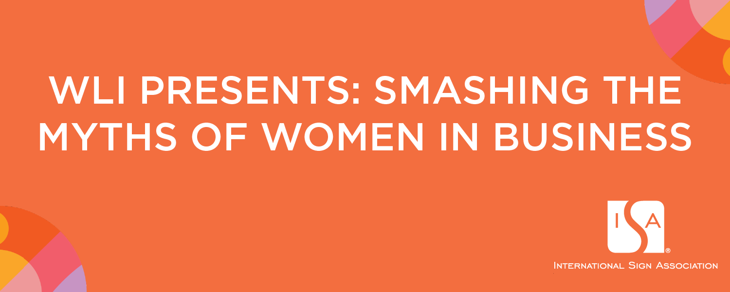 WLI Presents: Smashing the Myths of Women in Business