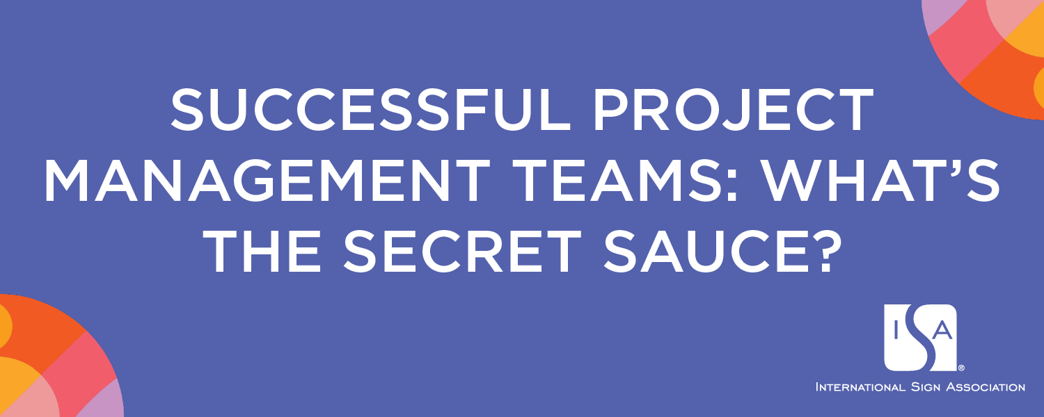 Successful Project Mgt Teams: What’s the Secret Sauce?